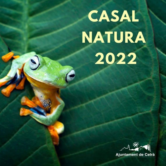 Casal Natura 2022 celrà